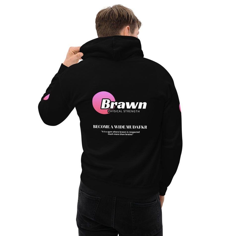 BRAWN Physical Strength "Become a wide MUDAFKR" Hoodie